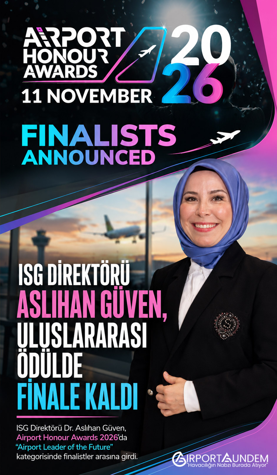 ISG Direktörü Aslıhan Güven, Uluslararası Ödülde Finale Kaldı 1 Havacılık Haberleri Aslıhan Güven ISG Direktörü Dr. Aslıhan Güven Airport Leader of the Future finalisti