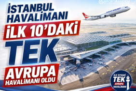 İstanbul Havalimanı İlk 10’daki Tek Avrupa Havalimanı Oldu