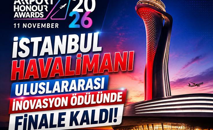 İstanbul Havalimanı Uluslararası İnovasyon Ödülünde Finale Kaldı