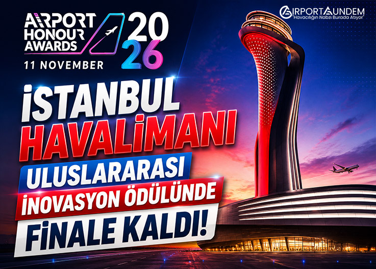 İstanbul Havalimanı Uluslararası İnovasyon Ödülünde Finale Kaldı