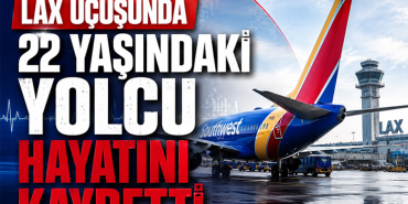 LAX Uçuşunda 22 Yaşındaki Yolcu Hayatını Kaybetti