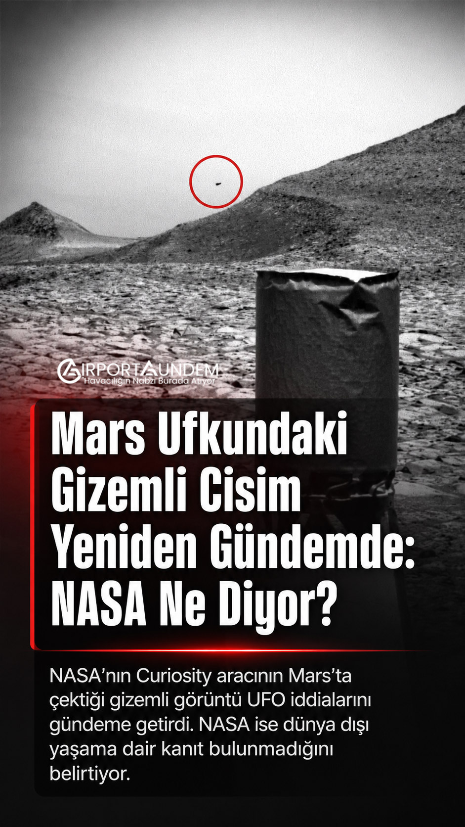 NASA Curiosity aracının Mars’ta çektiği ve UFO iddialarına neden olan gizemli siyah cisim
