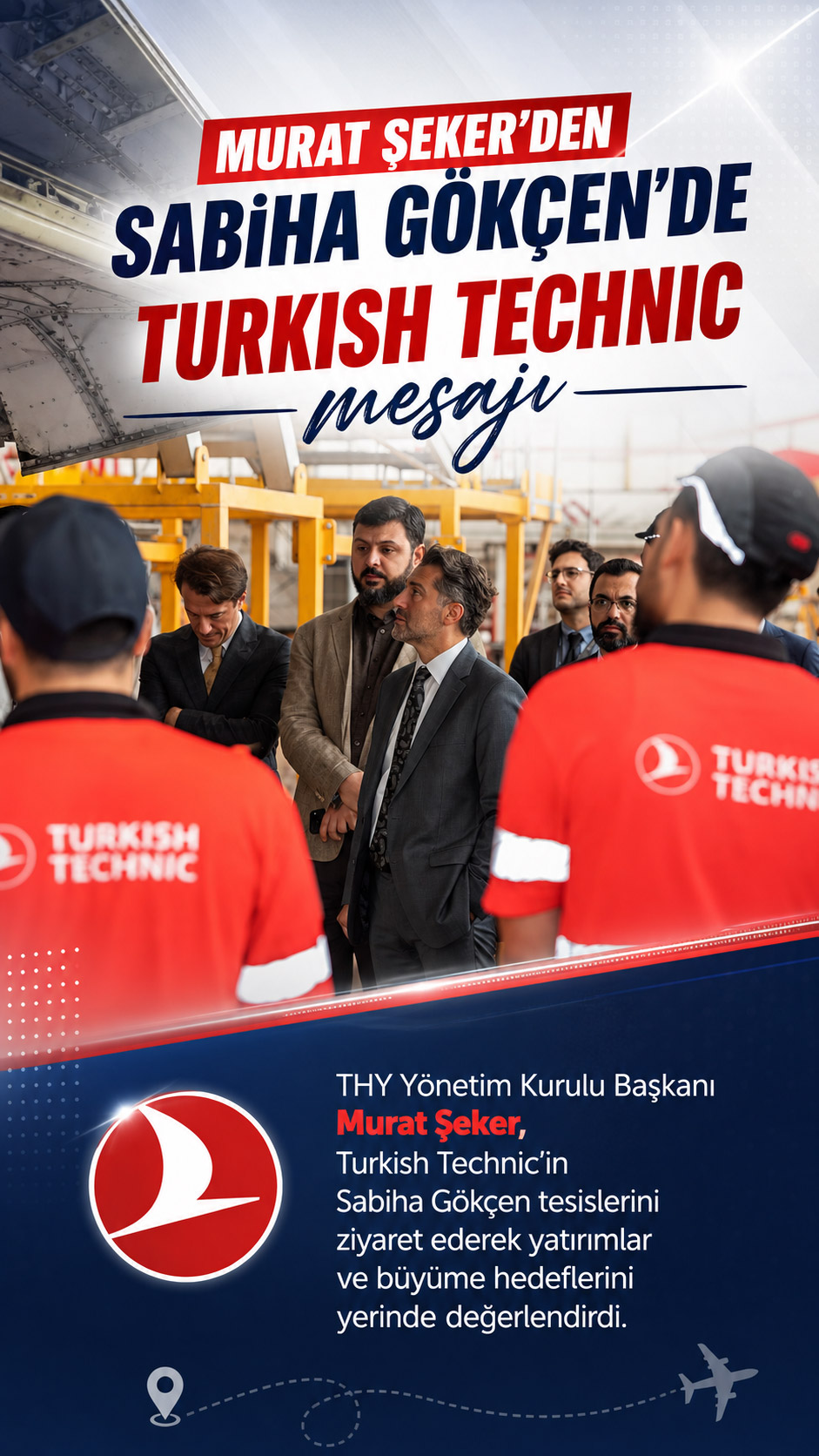 Murat Şeker’den Sabiha Gökçen’de Turkish Technic mesajı 1 Havacılık Haberleri Murat Şeker Murat Şeker Turkish Technic Sabiha Gökçen Havalimanı tesislerini ziyaret etti