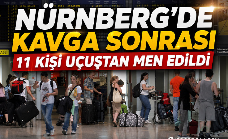 Nürnberg’de Kavga Sonrası 11 Kişi Uçuştan Men Edildi