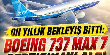 On yıllık bekleyiş bitti: Boeing 737 MAX 7 sertifikayı aldı