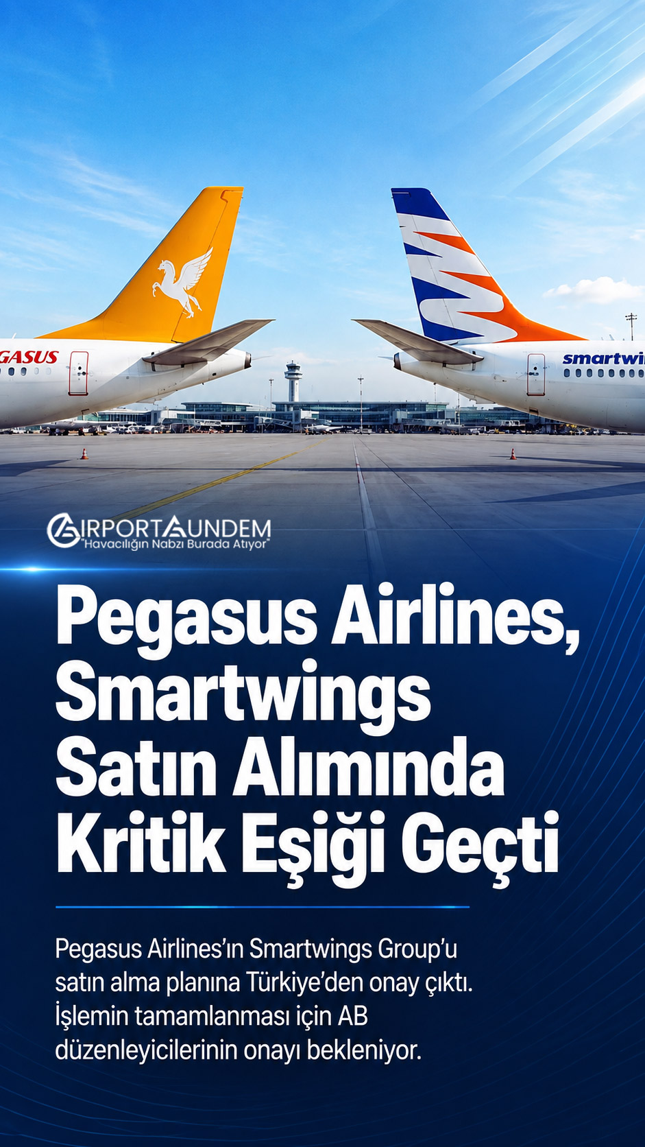 Pegasus Airlines, Smartwings Satın Alımında Kritik Eşiği Geçti 1 Havacılık Haberleri Pegasus Airlines Pegasus Airlines’ın Smartwings Group’u satın alma sürecinde Türkiye’den rekabet onayı