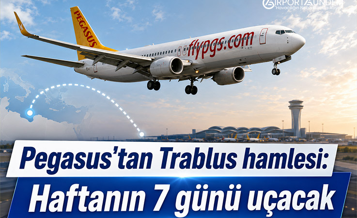 Pegasus’tan Trablus hamlesi: Haftanın 7 günü uçacak