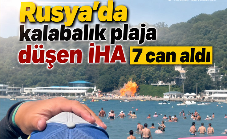 Rusya’da kalabalık plaja düşen İHA 7 can aldı