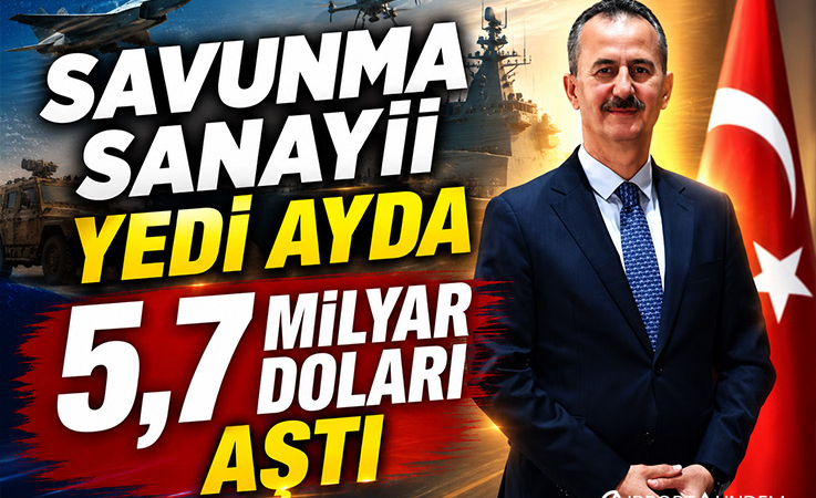 Savunma Sanayii Yedi Ayda 5,7 Milyar Doları Aştı