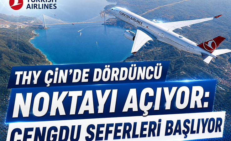 THY Çin’de dördüncü noktayı açıyor: Çengdu seferleri başlıyor