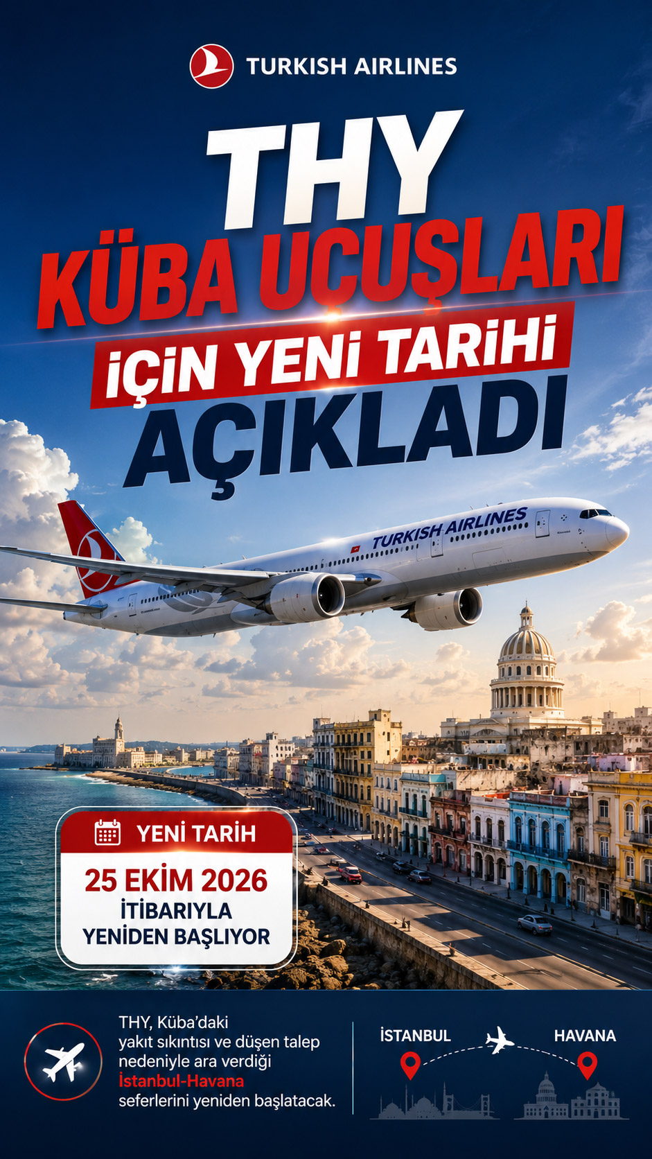 THY Küba Uçuşları İçin Yeni Tarihi Açıkladı 1 Havacılık Haberleri THY Türk Hava Yolları’nın 25 Ekim 2026’da yeniden başlayacak İstanbul-Havana uçuşları