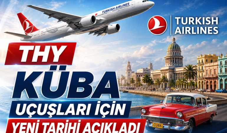 THY Küba Uçuşları İçin Yeni Tarihi Açıkladı