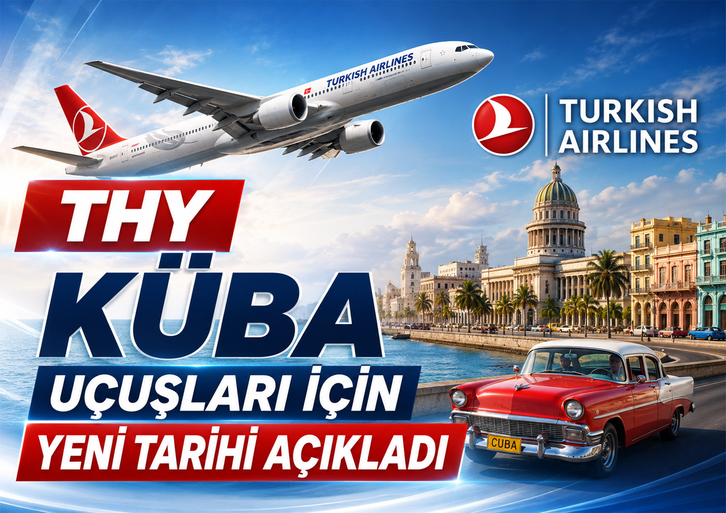 THY Küba Uçuşları İçin Yeni Tarihi Açıkladı