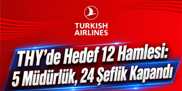 THY’de Büyük Reorganizasyon: 29 Kadro Kapatıldı 3 Kaza ve Olaylar Havacılık Haberleri THY’de Büyük Reorganizasyon: 29 Kadro Kapatıldı