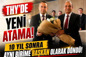 THY’de Yeni Atama: 10 Yıl Sonra Aynı Birime Başkan Olarak Döndü