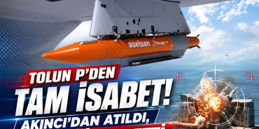 TOLUN P’den Tam İsabet! AKINCI’dan Atıldı, Hedefi İmha Etti