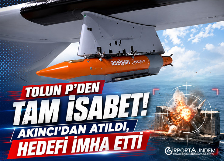 TOLUN P’den Tam İsabet! AKINCI’dan Atıldı, Hedefi İmha Etti