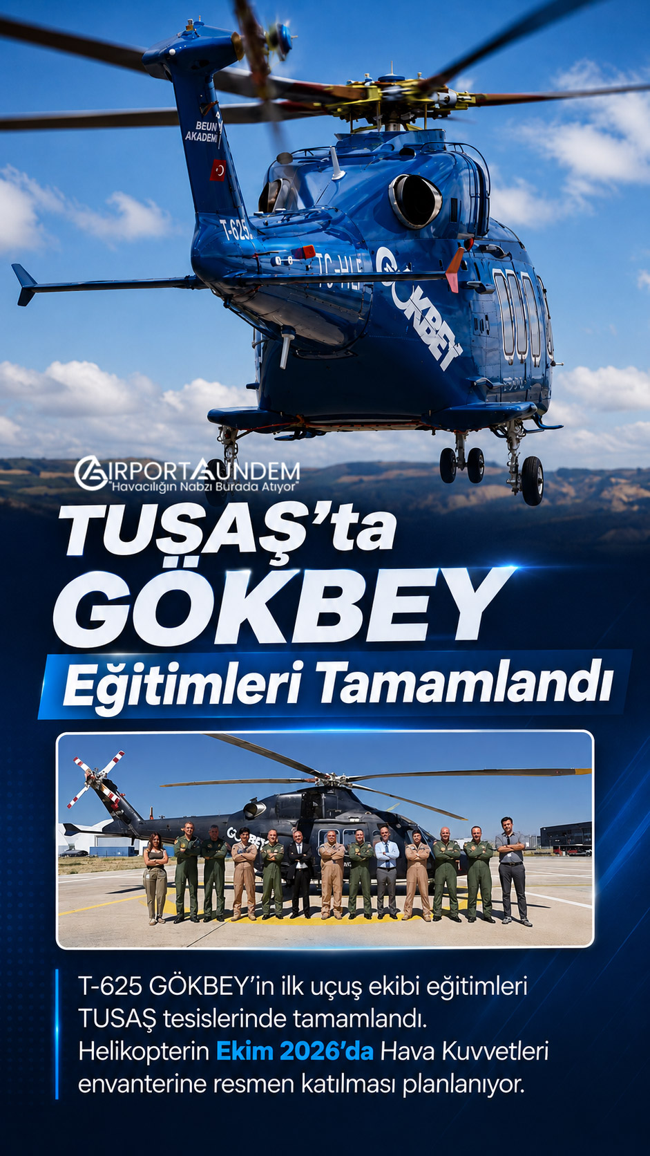 T-625 GÖKBEY yerli genel maksat helikopteri ve ilk uçuş ekibi eğitimleri