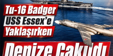 Tu-16 Badger USS Essex’e Yaklaşırken Denize Çakıldı