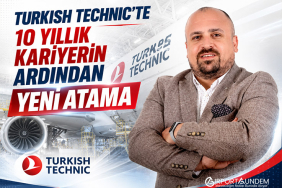 Turkish Technic’te 10 Yıllık Kariyerin Ardından Yeni Atama