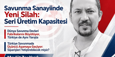 Türkiye Savunmada Üçüncü Aşamaya Geçiyor: Siparişleri Yetiştirebilecek miyiz?