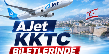 AJet’in Kuzey Kıbrıs Türk Cumhuriyeti uçuşlarına özel yüzde 30 indirim kampanyası