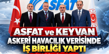 ASFAT ve KEYVAN askerî havacılık verisinde iş birliği yaptı