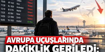 Avrupa’da Uçuş Dakikliği Geçen Yılın Gerisinde Kaldı