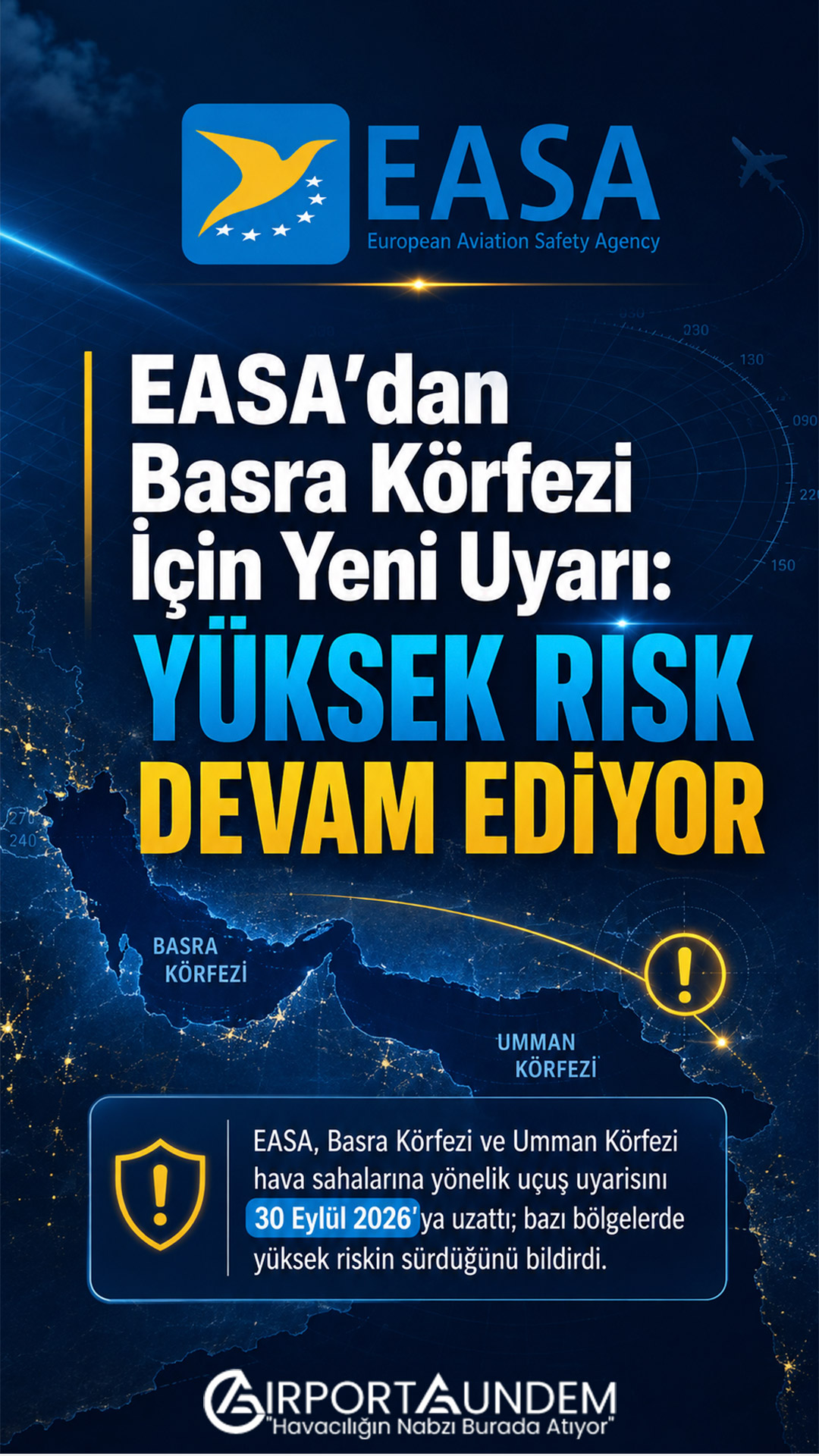 EASA Basra Körfezi ve Umman Körfezi hava sahası uçuş uyarısı