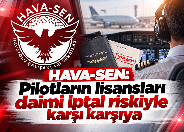 HAVA-SEN-Pilotların-lisansları-daimi-iptal-riskiyle-karşı-karşıya