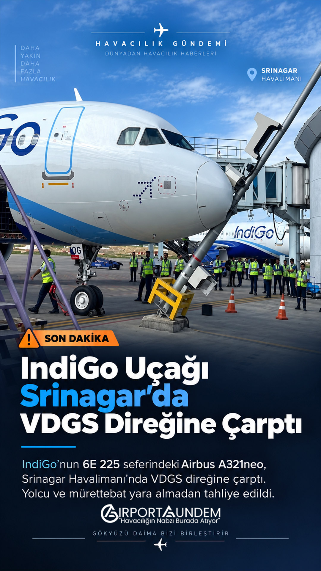 IndiGo Uçağı Srinagar’da VDGS Direğine Çarptı 1 Havacılık Haberleri IndiGo IndiGo Airbus A321neo uçağının Srinagar Havalimanı’nda VDGS direğiyle temas ettiği park pozisyonu