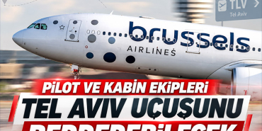 Pilot ve Kabin Ekipleri Tel Aviv Uçuşunu Reddedebilecek
