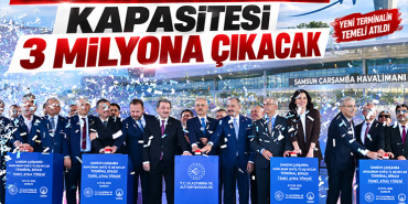 Samsun Çarşamba Havalimanı’nda Yeni Terminalin Temeli Atıldı