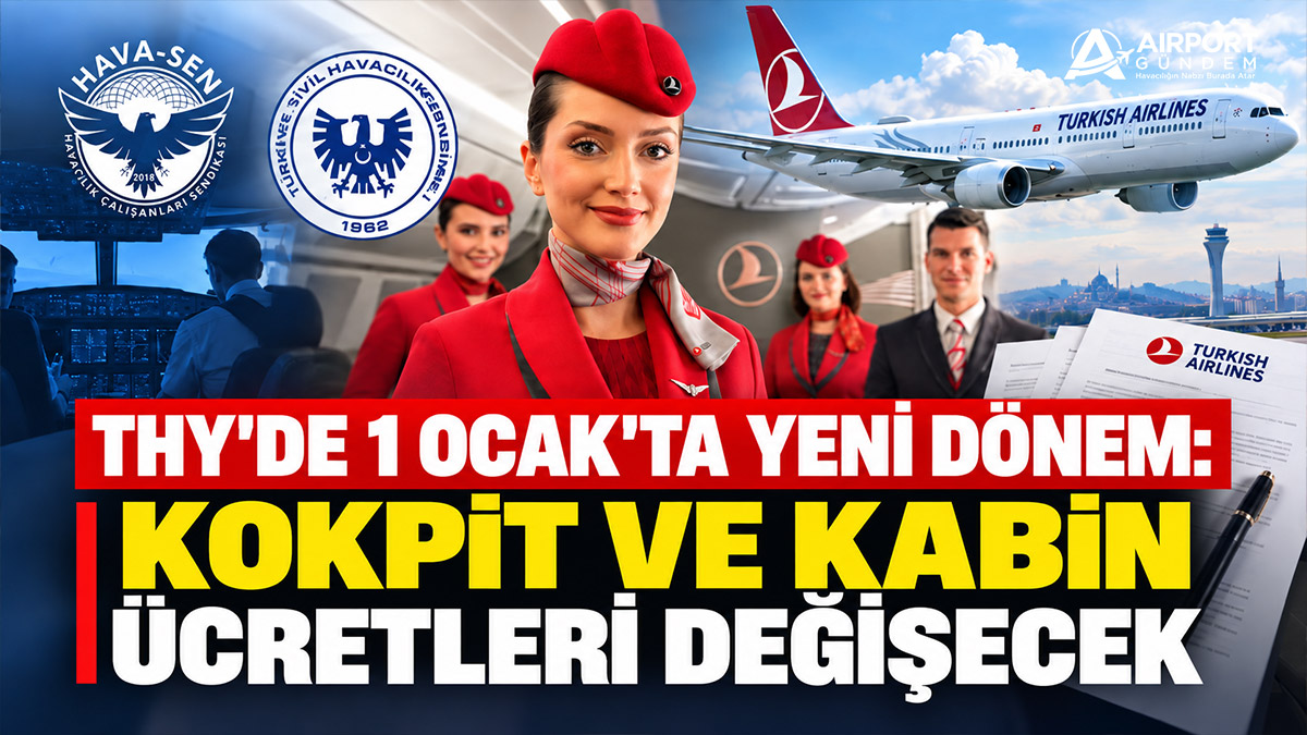 THY’de 1 Ocak’ta yeni dönem: Kokpit ve kabin ücretleri değişecek