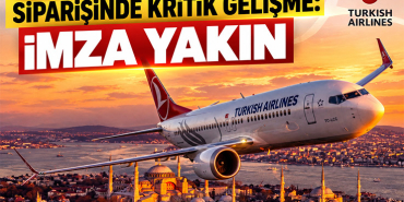 THY’nin 150 Boeing 737 MAX siparişinde kritik gelişme: İmza yakın