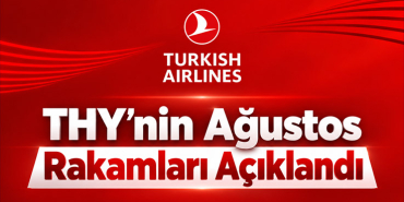 THY’nin Ağustos Karnesi Açıklandı: 10 Milyon Yolcu