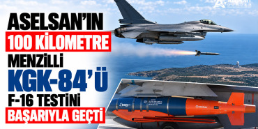 ASELSAN'ın 100 Kilometre Menzilli KGK-84'ü F-16 Testini Başarıyla Geçti