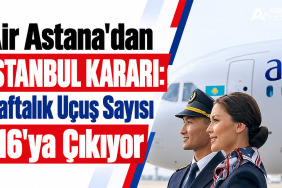 Air Astana'dan İstanbul Kararı: Haftalık Uçuş Sayısı 116'ya Çıkıyor 13 Havalimanları Eurofighter Air Astana'dan İstanbul Kararı: Haftalık Uçuş Sayısı 116'ya Çıkıyor