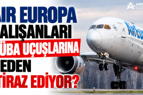 Air Europa Çalışanları Küba Uçuşlarına Neden İtiraz Ediyor? 12 Havacılık Air Europa Çalışanları Küba Uçuşlarına Neden İtiraz Ediyor?