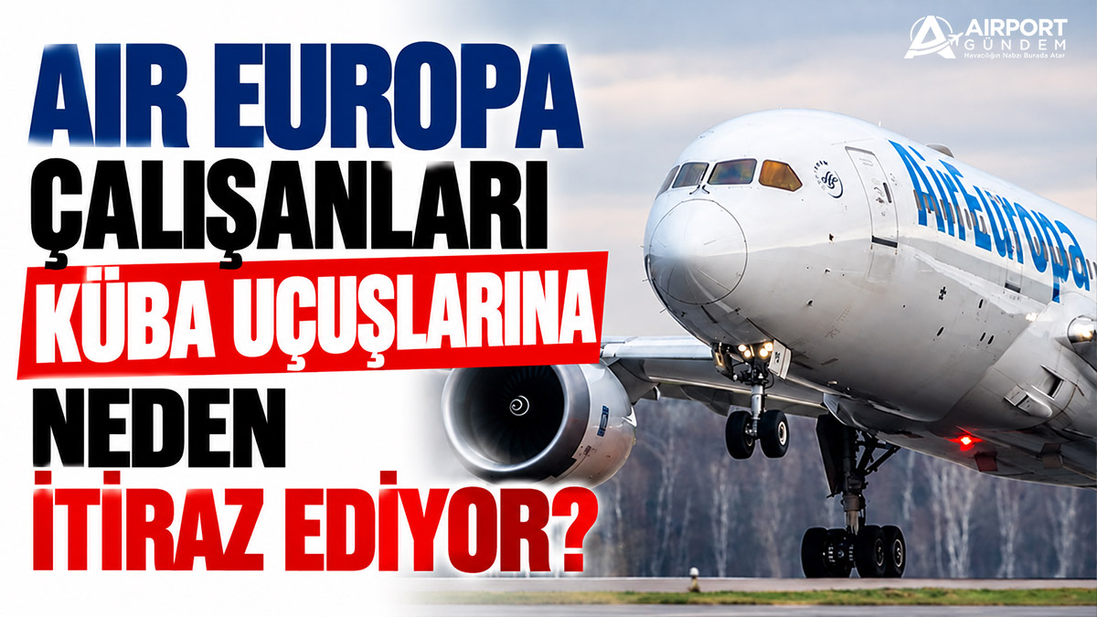 Air Europa Çalışanları Küba Uçuşlarına Neden İtiraz Ediyor? 7 Kaza ve Olaylar Havacılık Haberleri İsviçre hava Air-Europa-Çalışanları-Küba-Uçuşlarına-Neden-İtiraz-Ediyor