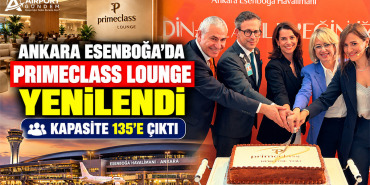 Ankara Esenboğa'da Primeclass Lounge Yenilendi: Kapasite 135'e Çıktı