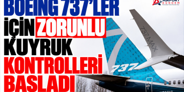 Boeing 737’ler için zorunlu kuyruk kontrolleri başladı 3 Havacılık Boeing 737’ler için zorunlu kuyruk kontrolleri başladı