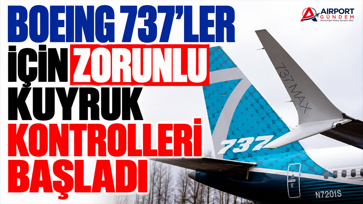 Boeing-737’ler-için-zorunlu-kuyruk-kontrolleri-başladı