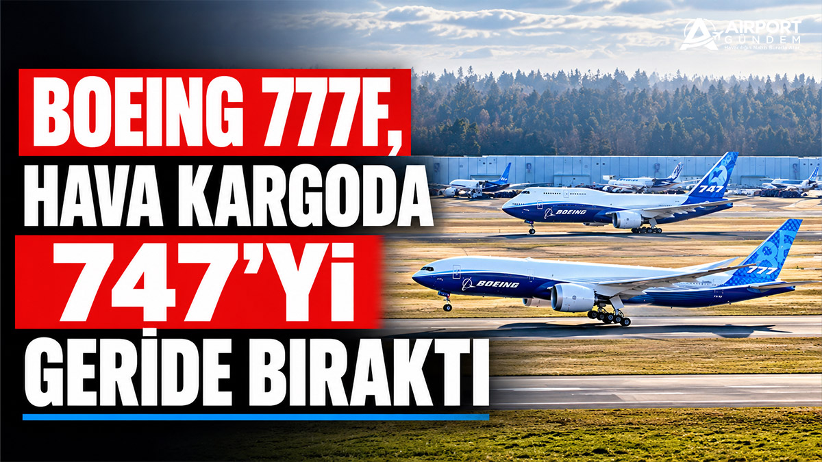 Boeing-777F,-hava-kargoda-747’yi-geride-bıraktı
