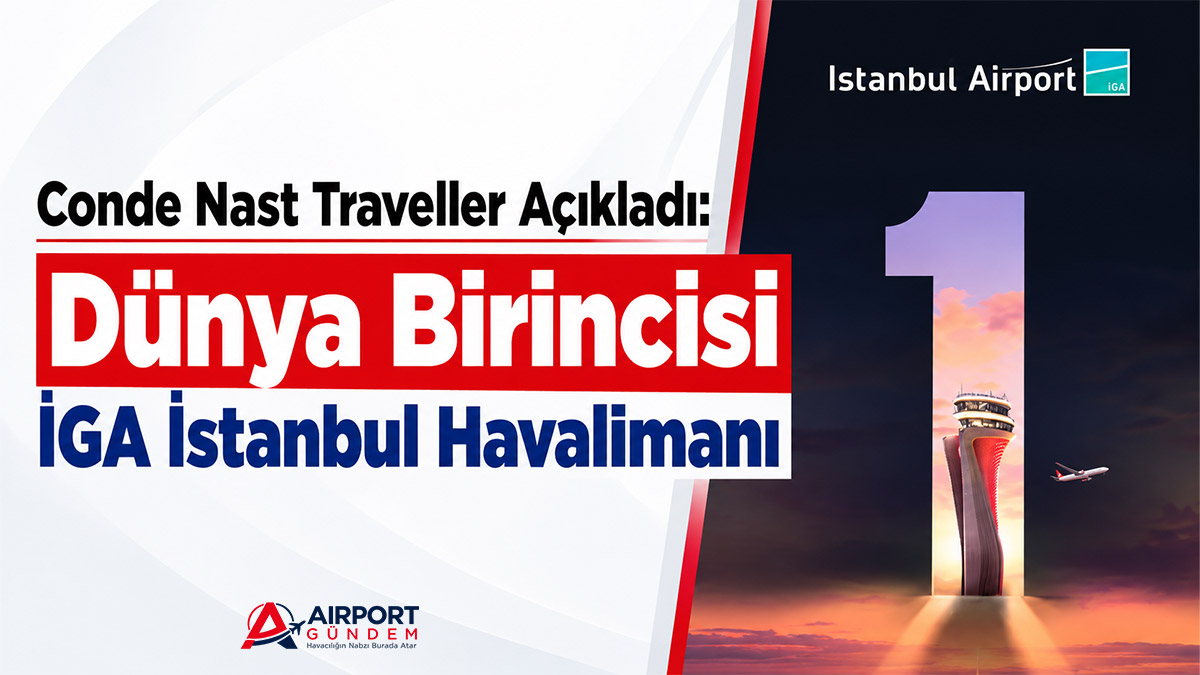Conde-Nast-Traveller-Açıkladı-Dünya-Birincisi-İGA-İstanbul-Havalimanı