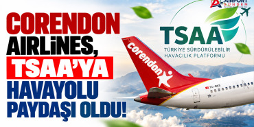 Corendon Airlines, TSAA'ya Havayolu Paydaşı Oldu!