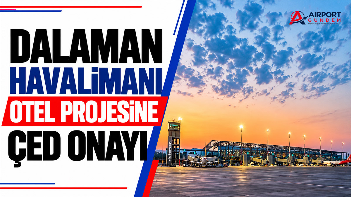 Dalaman Havalimanı otel projesine ÇED onayı