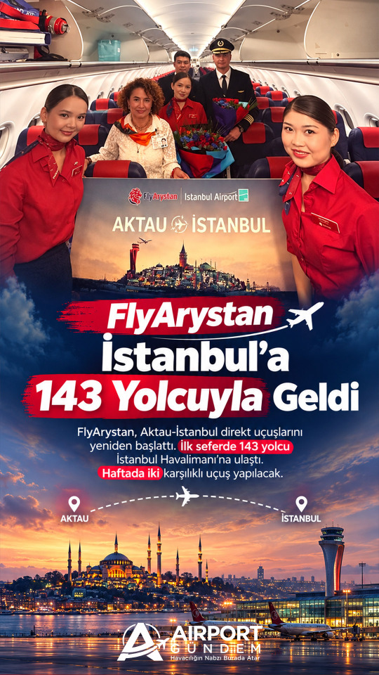 FlyArystan İstanbul’a 143 Yolcuyla Geldi: İlk Seferde Çiçekli Karşılama