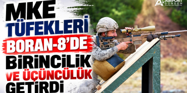 MKE Tüfekleri BORAN-8’de Birincilik ve Üçüncülük Getirdi