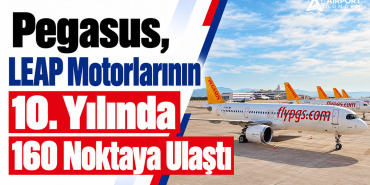 Pegasus, LEAP Motorlarının 10. Yılında 160 Noktaya Ulaştı